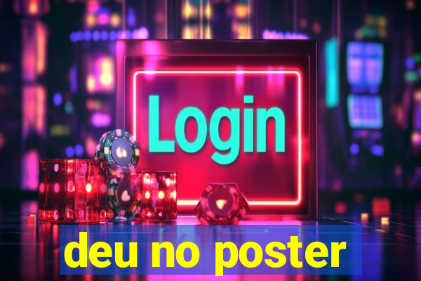 deu no poster